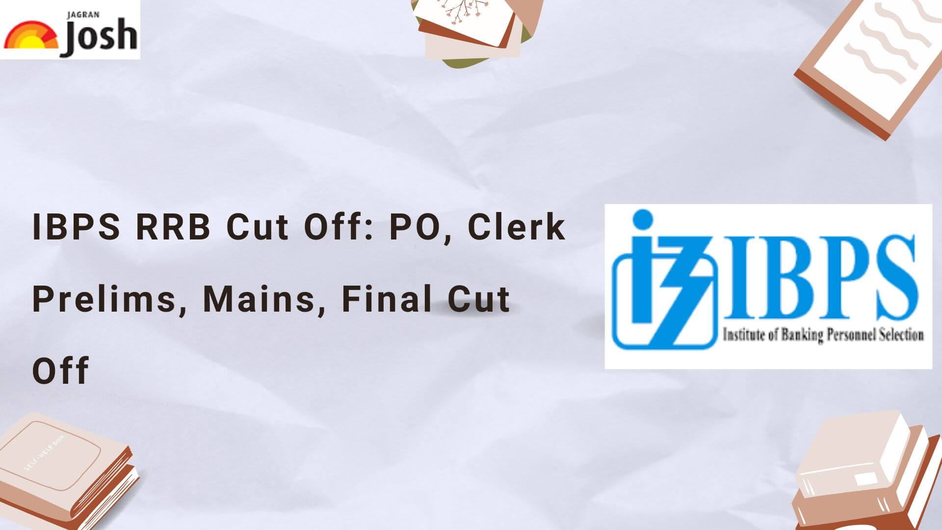IBPS RRB Cut Off 2024: Expected and Previous Year Cut Off
